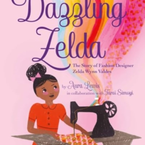 Dazzling Zelda The Story Of Fashion Designer Zelda Wynn Valdes