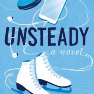 Unsteady A Novel