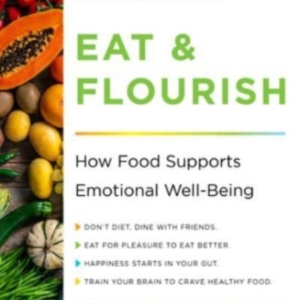 Eat & Flourish How Food Supports Emotional Well-Being