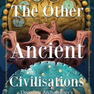 The Other Ancient Civilisations