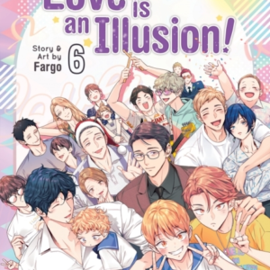 Love Is An Illusion! Vol. 6