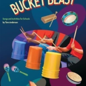 Bucket Blast Songs And Activities For Schools