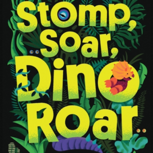 Stomp, Soar, Dino Roar