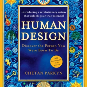 Human Design Discover The Person You Were Born To Be