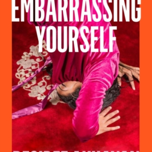 YouâRe Embarrassing Yourself