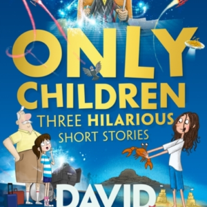 Only Children Three Hilarious Short Stories