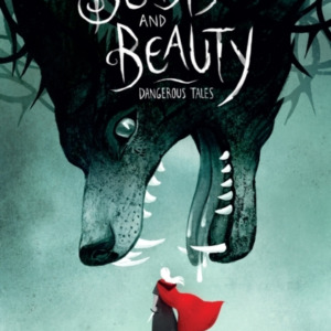 Beasts And Beauty Dangerous Tales