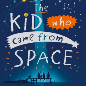 The Kid Who Came From Space