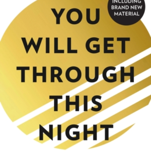 You Will Get Through This Night