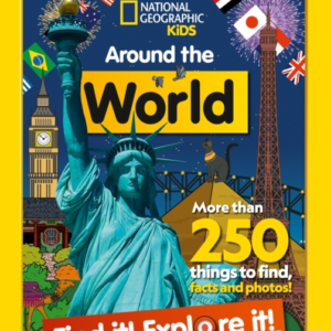 Around The World Find It! Explore It! More Than 250 Things To Find, Facts And Photos
