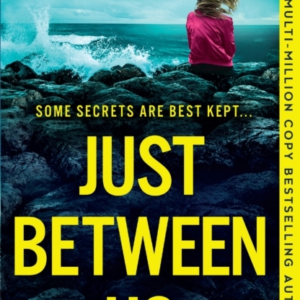 Just Between Us