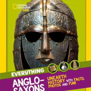 Everything: Anglo-Saxons Unearth History With Facts, Photos And Fun