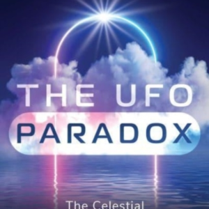 The Ufo Paradox The Celestial And Symbolic World Of Unidentified Aerial Phenomena