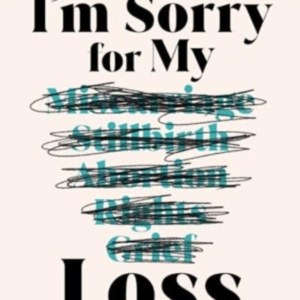 I'M Sorry For My Loss An Urgent Examination Of Reproductive Care In America