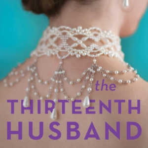 The Thirteenth Husband A Novel