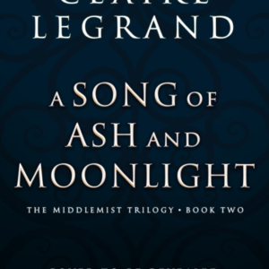 A Song Of Ash And Moonlight