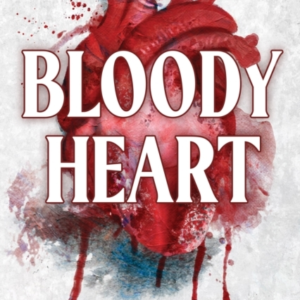 Bloody Heart A Dark Mafia Romance