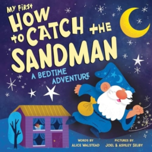 My First How To Catch The Sandman A Bedtime Adventure