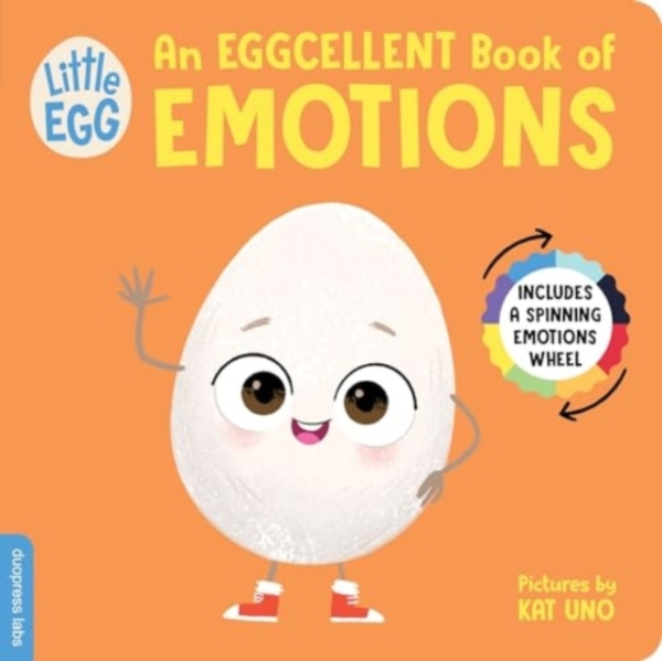 Little Egg: An Eggcellent Book Of Emotions