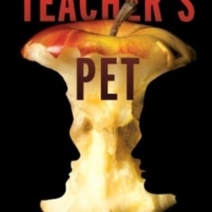 Teacher'S Pet You Never Know Whose Skeletons Are Hiding In The Closet...