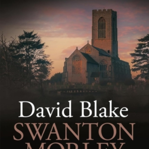 Swanton Morley A Chilling Norfolk Broads Crime Thriller