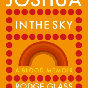Joshua In The Sky A Blood Memoir