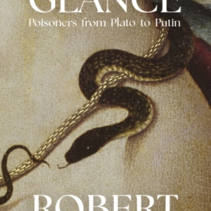 A Basilisk Glance Poisoners From Plato To Putin
