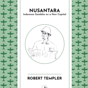 Nusantara Indonesia Builds A New Capital