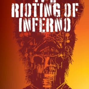 The Rioting Of Inferno