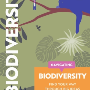 Navigating Biodiversity Find Your Way Through Big Ideas