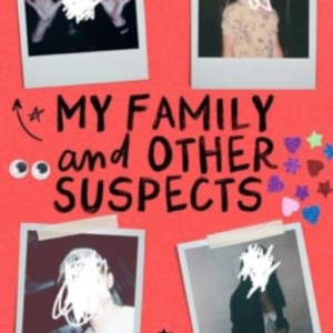 My Family And Other Suspects