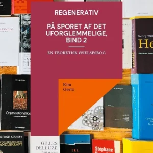 Regenerativ. På sporet af det uforglemmelige, bind 2