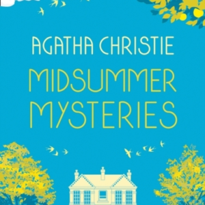 Midsummer Mysteries: Secrets And Suspense From The Queen Of