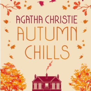 Autumn Chills: Tales Of Intrigue From The Queen Of Crime