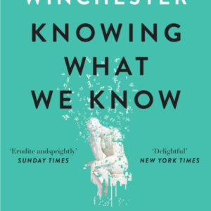 Knowing What We Know The Transmission Of Knowledge: From Anc