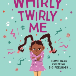 Whirly Twirly Me