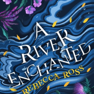 A River Enchanted