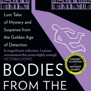 Bodies From The Library 6 Lost Tales Of Mystery And Suspense