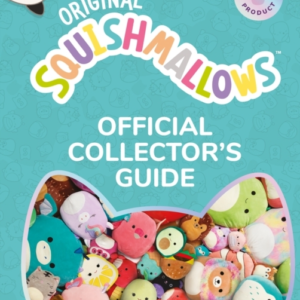 Squishmallows Official Collectorsâ Guide