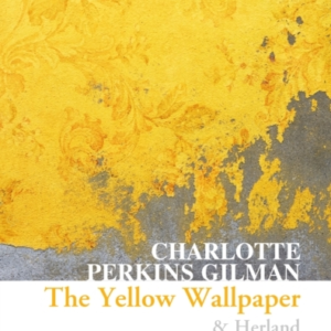 The Yellow Wallpaper & Herland