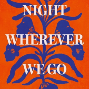 Night Wherever We Go