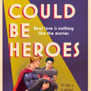 We Could Be Heroes