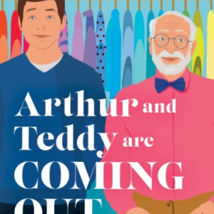 Arthur And Teddy Are Coming Out