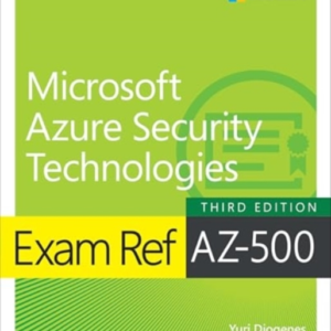 Exam Ref Az-500 Microsoft Azure Security Technologies