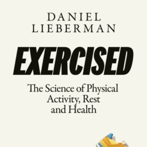 Exercised The Science Of Physical Activity, Rest And Health