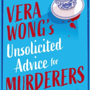 Vera WongâS Unsolicited Advice For Murderers