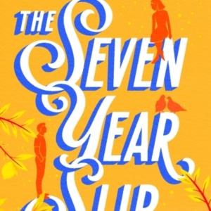 The Seven Year Slip
