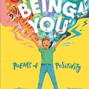 Being You Poems Of Positivity To Support Kidsâ Emotional Wel