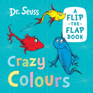Crazy Colours A Flip-The-Flap Book