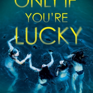 Only If YouâRe Lucky